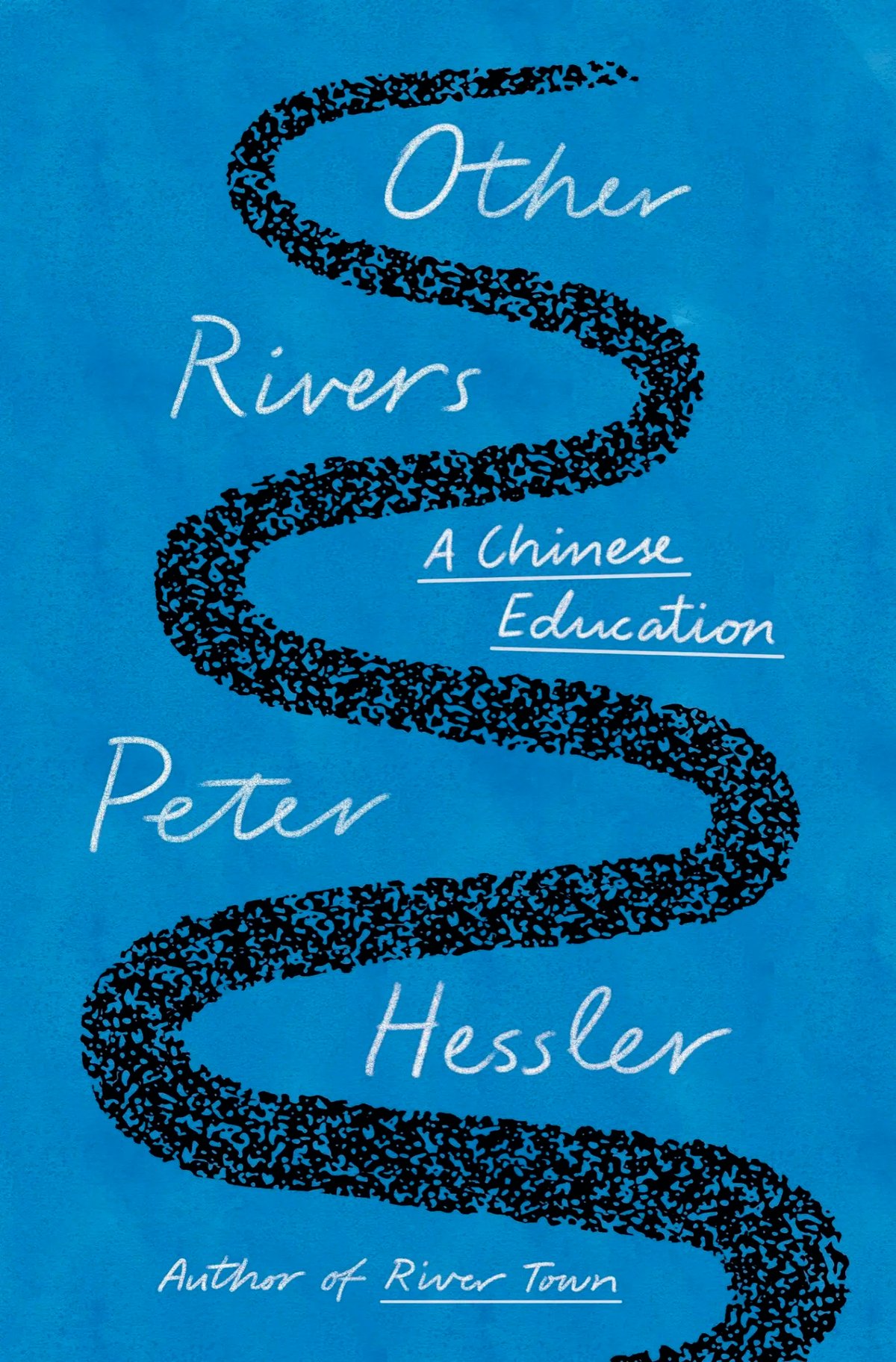 Book cover of Other Rivers: A Chinese Education by Peter Hessler