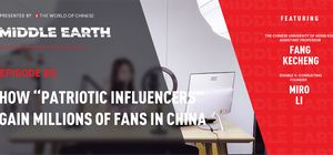 How “patriotic influencers” gain millions of fans in China