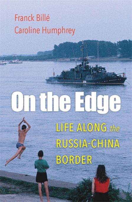 Book Review, On the Edge: Life Along the Russia-China Border