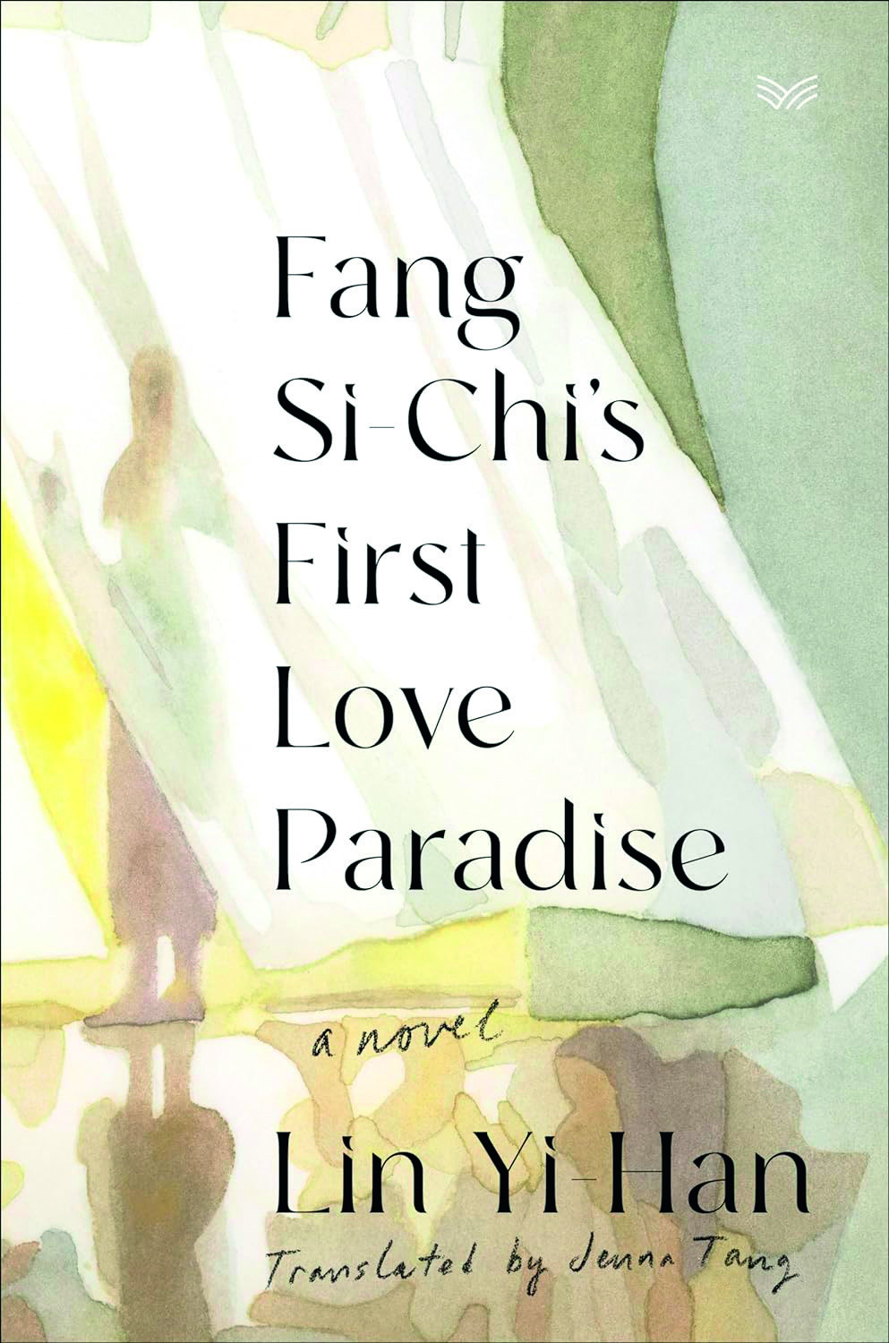 Book cover of Fang Si-Chi’s First Love Paradise by Chinese author Fang Si-Chi